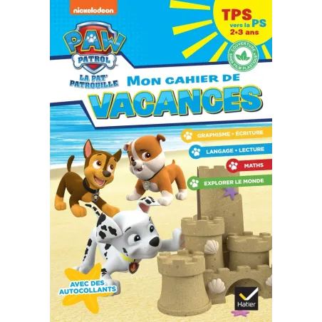 La Pat'Patrouille mon cahier de vacances TPS vers la PS