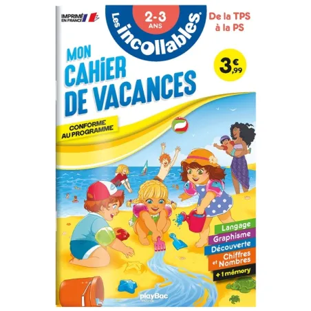 Les incollables : mon cahier de vacances de la TPS à la PS