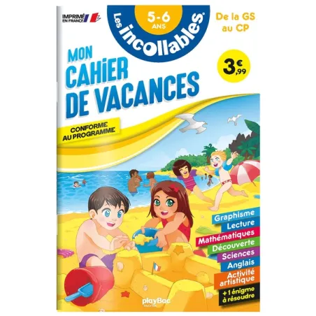 Les incollables : mon cahier de vacances de la GS au CP