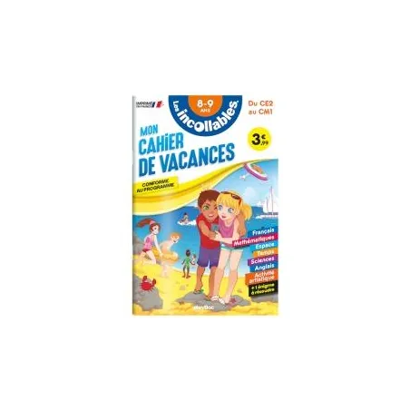 Les incollables : mon cahier de vacances du CE2 au CM1