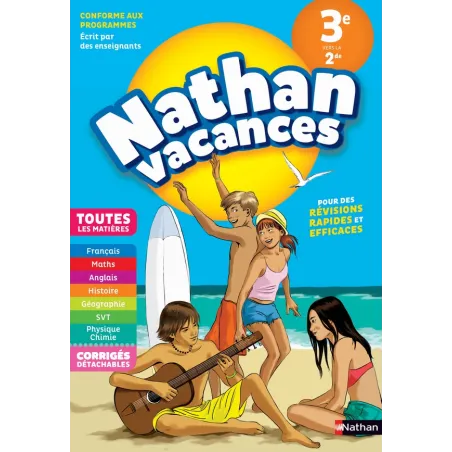 Nathan vacances : toutes les matières de la 3e vers la 2de (édition 2018)
