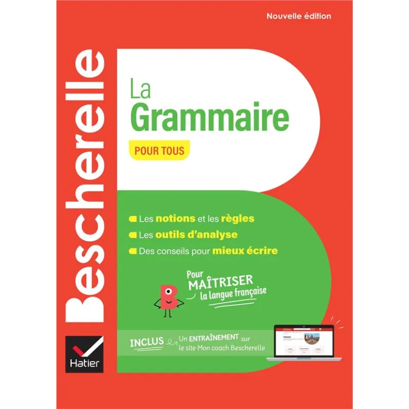 Bescherelle : La grammaire pour tous - Bénédicte Delaunay, Nicolas Laurent - Hatier - Grand format - ravate.com librairie reunio