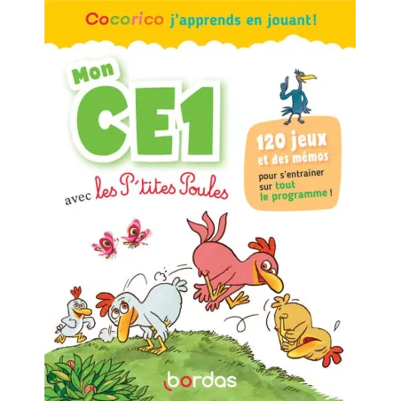 Cocorico j'apprends en jouant ! : Mon CE1 avec les P'tites Poules