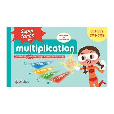 Super forts en multiplication Du CE1 au CM2 (édition 2025)