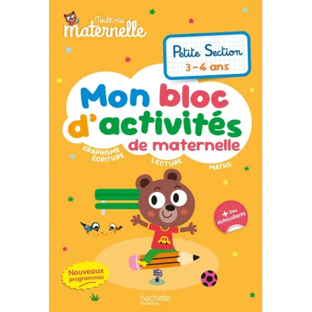 Toute ma maternelle : Mon bloc d'activités de maternelle Petite Section