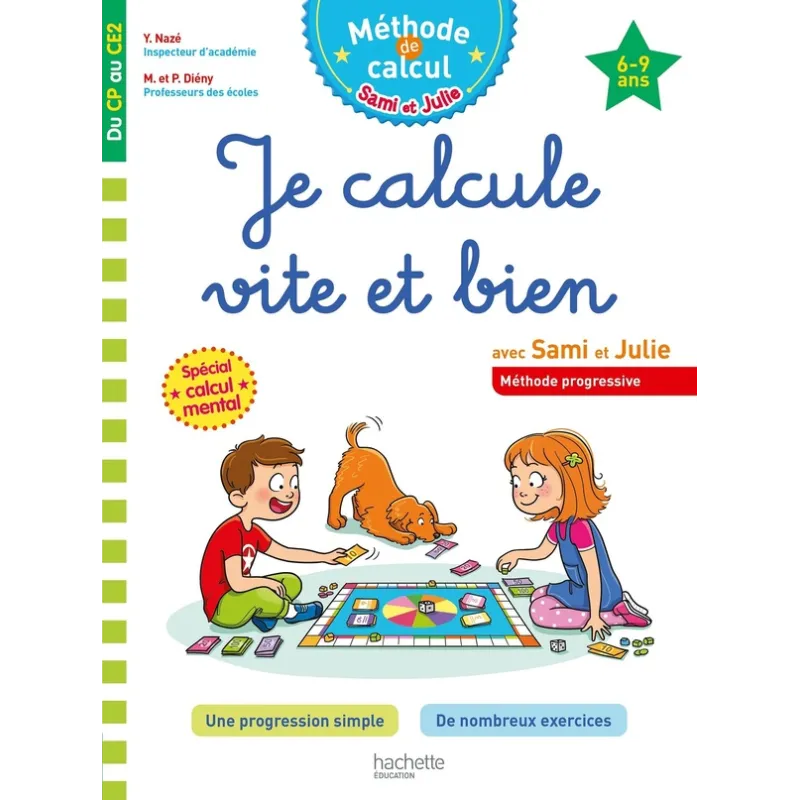 Sami et Julie ; méthode de calcul : je calcule vite et bien avec Sami et Julie ; du CP au CE2 - Magali Diény, Pierre Diény,... -