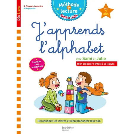 Sami et Julie méthode de lecture : j'apprends l'alphabet avec Sami et Julie