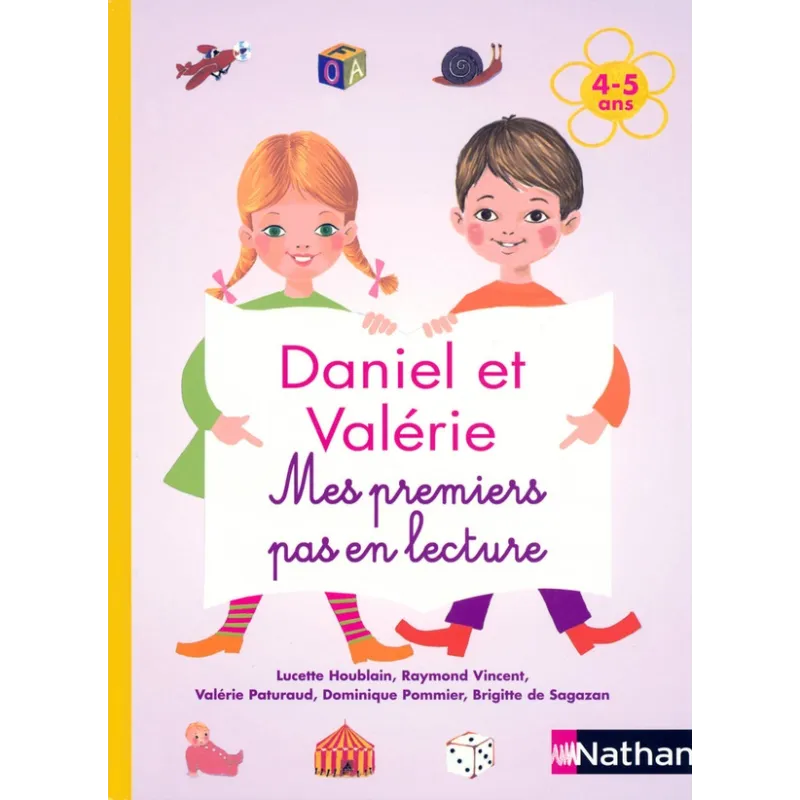 Daniel et Valérie : mes premiers pas en lecture ; 4-5 ans - Lucette Houblain, Valérie Paturaud, Brigitte de Sagazan, Raymond... 