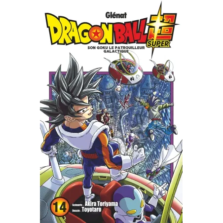 Dragon Ball Super Tome 14 : Son Goku le patrouilleur galactique