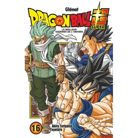 Dragon Ball Super Tome 16 : le meilleur guerrier de l'unviers