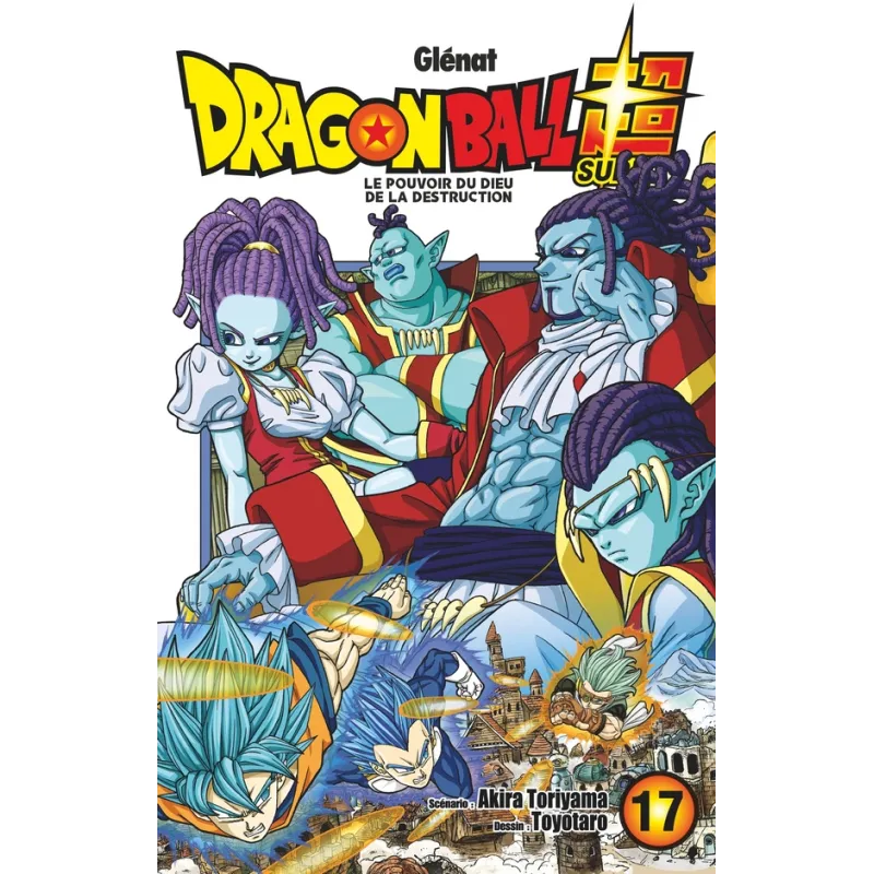 Dragon Ball Super Tome 17 : le pouvoir du dieu de la destruction - Akira Toriyama, Toyotarô - Glénat - Poche - Espace... - ravat