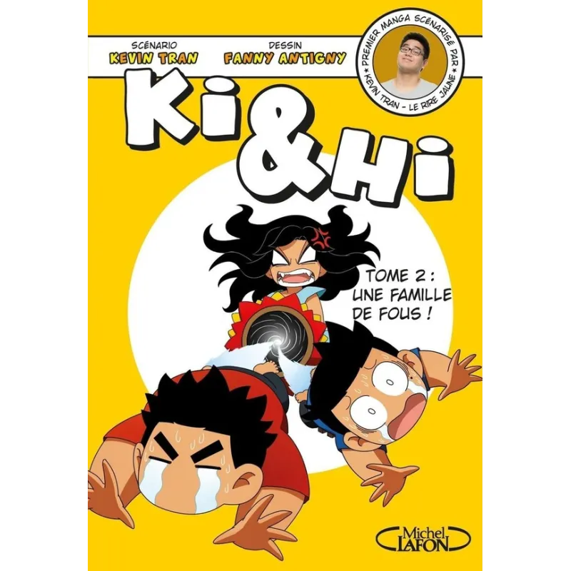 Ki & Hi Tome 2 : une famille de fous ! - Kevin Tran, Fanny Antigny - Michel Lafon - Grand format - ravate.com librairie reunion