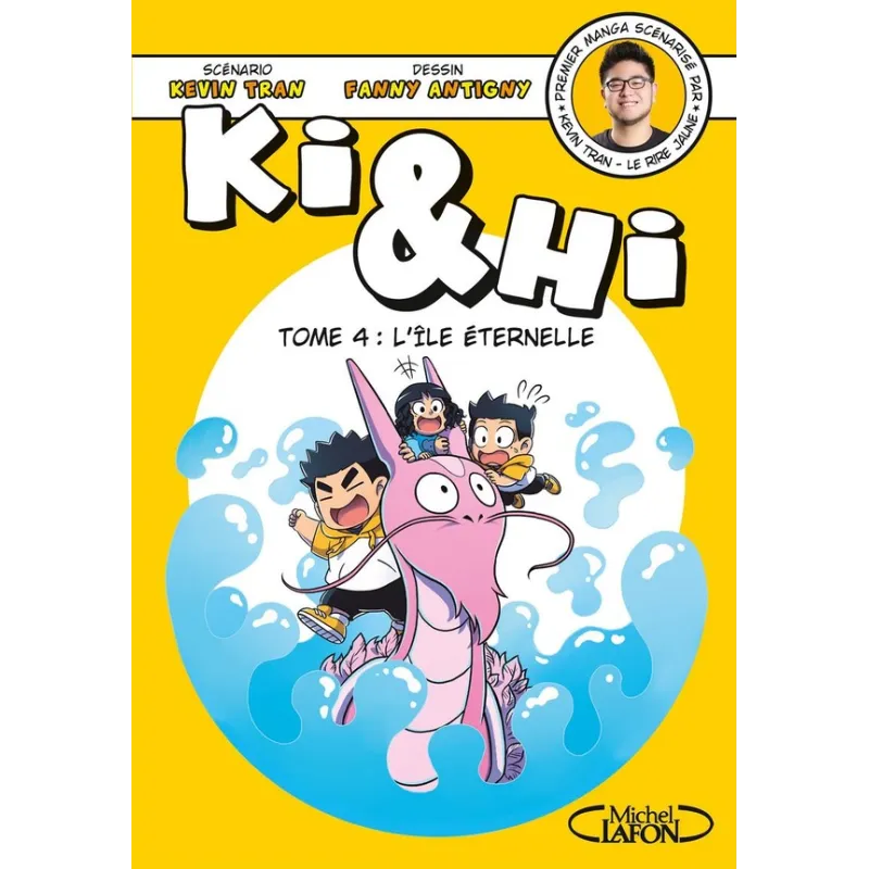 Ki & Hi Tome 4 - Kevin Tran, Fanny Antigny - Michel Lafon - Grand format - ravate.com librairie reunion