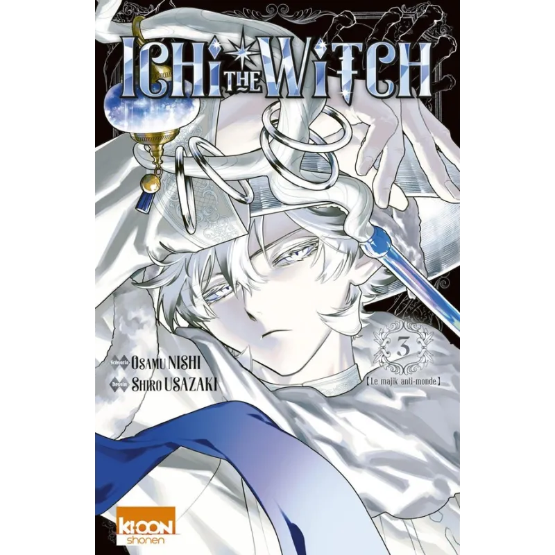 Ichi the Witch Tome 3 - Osamu Nishi, Shiro Usazaki - Ki-oon - Poche - ravate.com librairie reunion