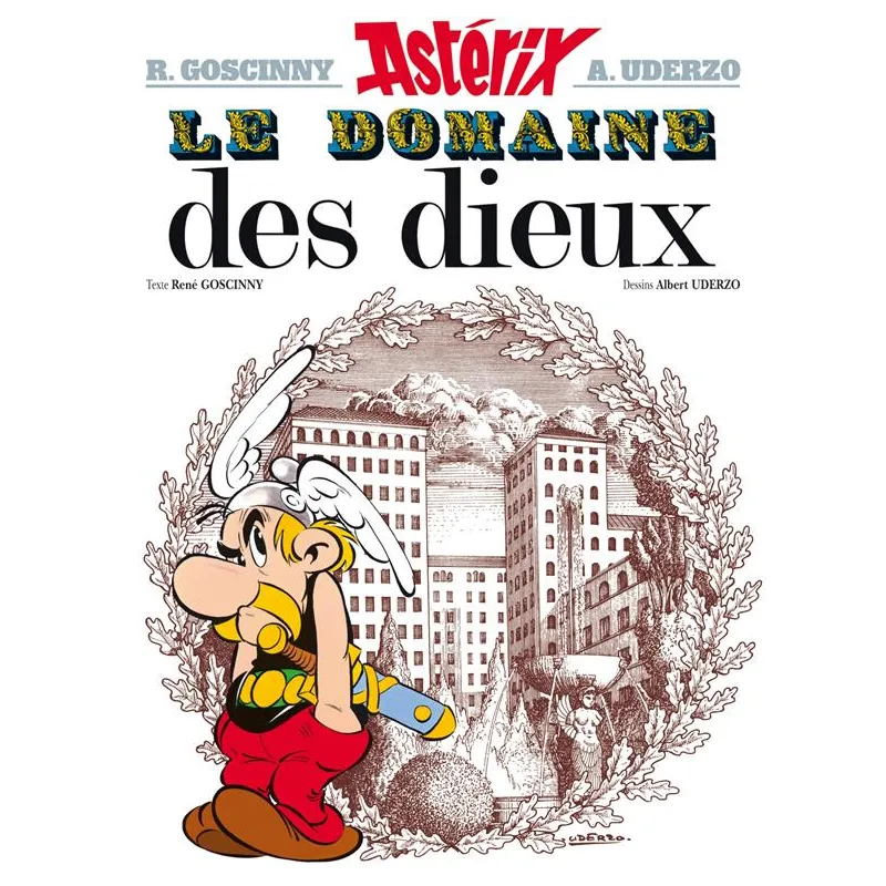 Astérix Tome 17 : le domaine des dieux - René Goscinny, Albert Uderzo - Hachette - Grand format - ravate.com librairie reunion