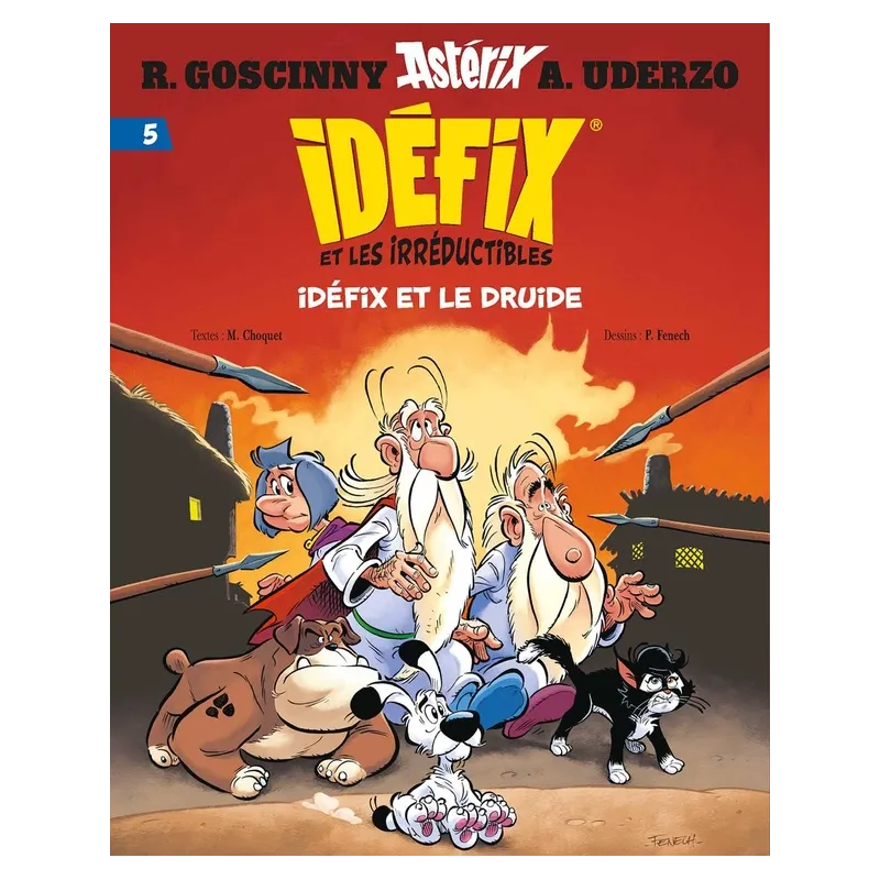 Idéfix et les irréductibles Tome 5 : Idéfix et le druide - Matthieu Choquet, Philippe Fenech - Les Éditions Albert René -...