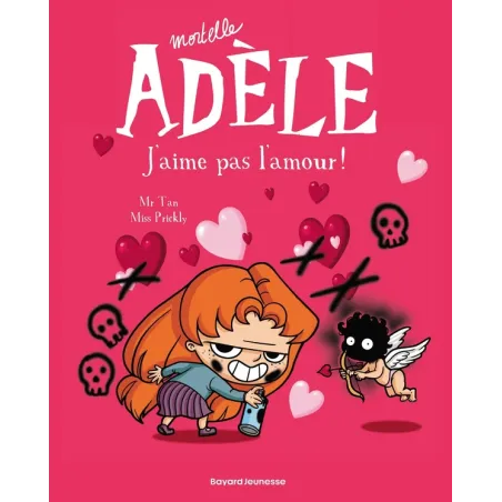 Mortelle Adèle Tome 4 : j'aime pas l'amour !