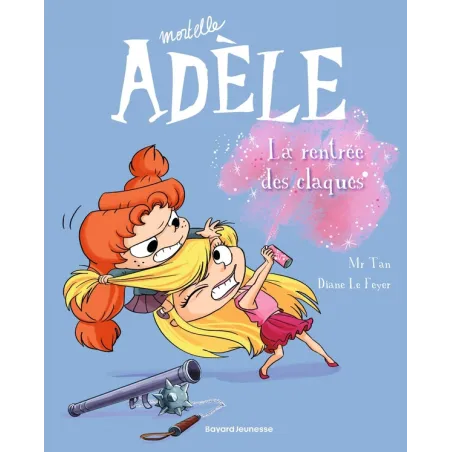 Mortelle Adèle Tome 9 : la rentrée des claques