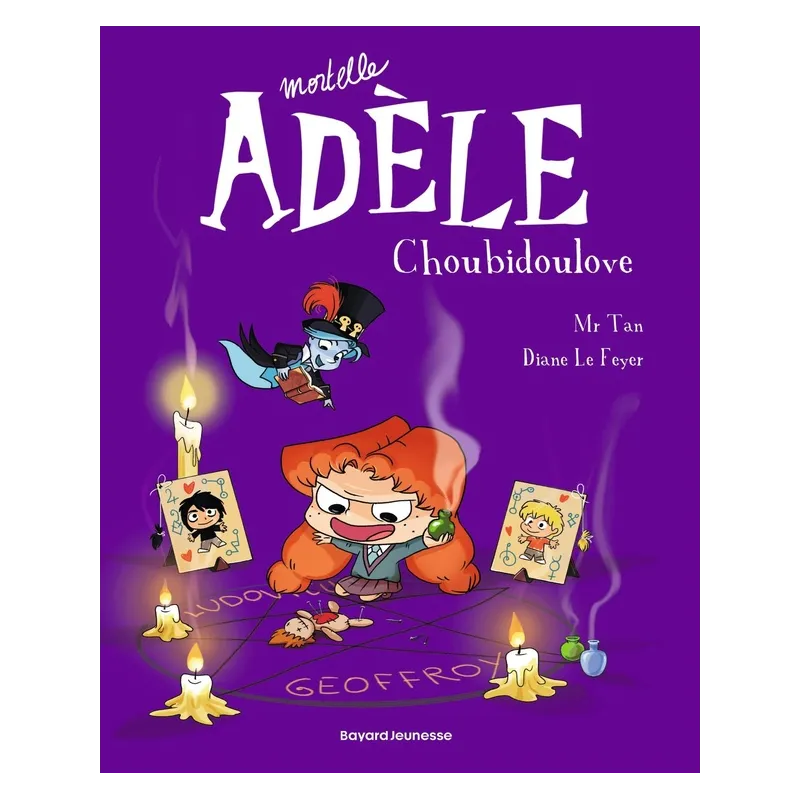 Mortelle Adèle Tome 10 : Choubidoulove - Mr Tan, Diane Le Feyer - Bayard Jeunesse - Grand format - ravate.com librairie reunion