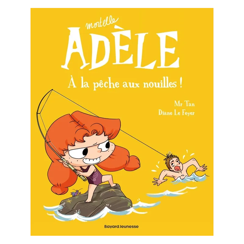 Mortelle Adèle Tome 12 : à la pêche aux nouilles ! - Mr Tan, Diane Le Feyer - Bayard Jeunesse - Grand format - ravate.com...