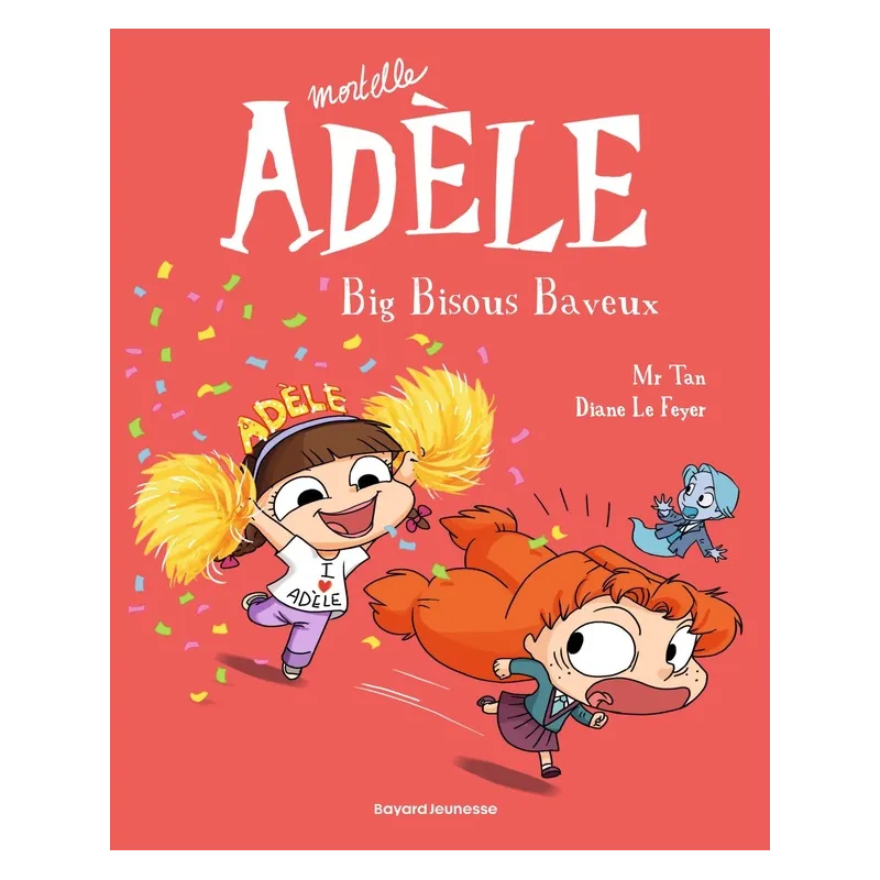 Mortelle Adèle Tome 13 : big bisous baveux - Mr Tan, Diane Le Feyer - Bayard Jeunesse - Grand format - ravate.com librairie...