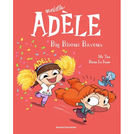 Mortelle Adèle Tome 13 : big bisous baveux