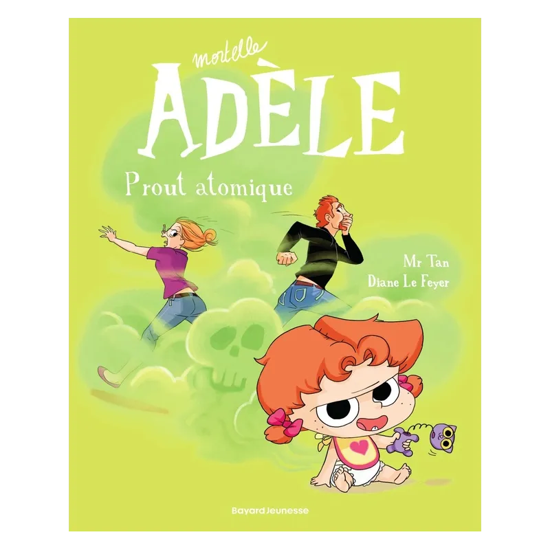 Mortelle Adèle Tome 14 : prout atomique - Mr Tan, Diane Le Feyer - Bayard Jeunesse - Grand format - ravate.com librairie reunion