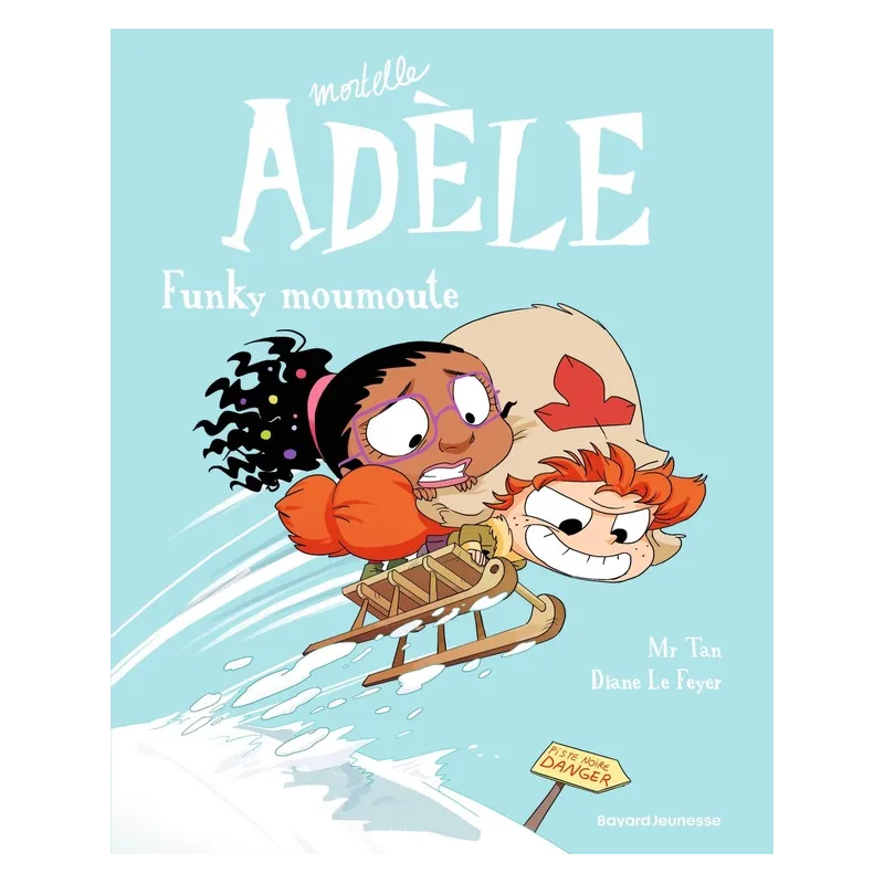 Mortelle Adèle Tome 15 : Funky moumoute - Mr Tan, Diane Le Feyer - Bayard Jeunesse - Grand format - ravate.com librairie reunion