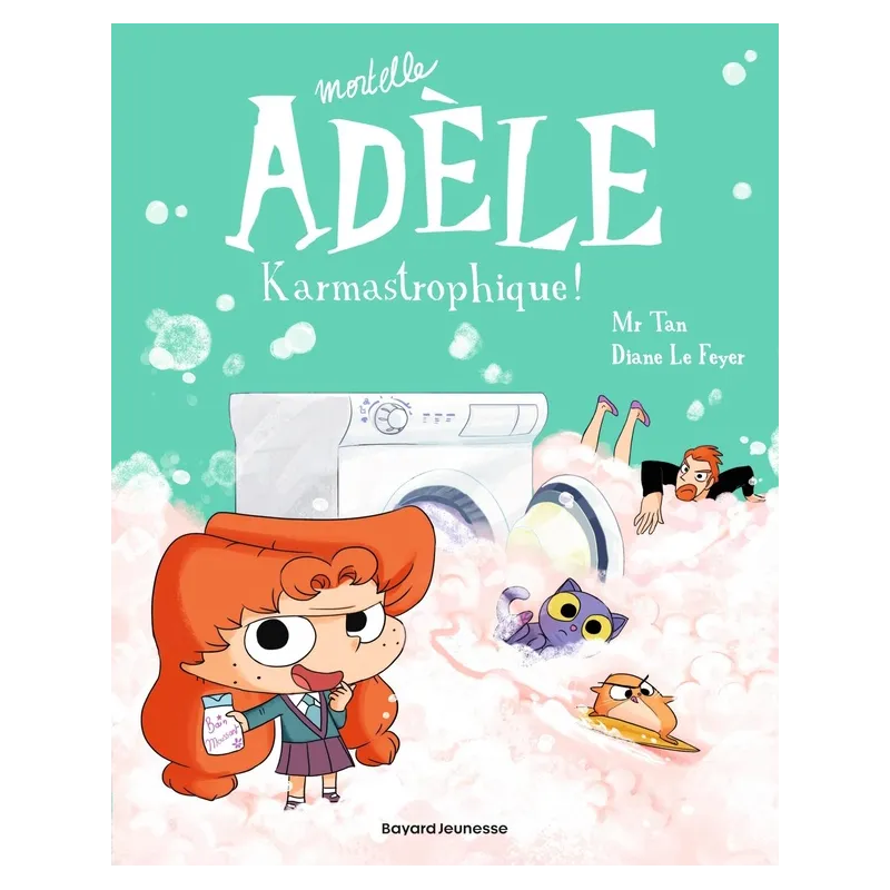 Mortelle Adèle Tome 17 : karmastrophique ! - Diane Le Feyer, Mr Tan - Bayard Jeunesse - Grand format - ravate.com librairie...