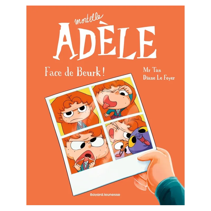 Mortelle Adèle Tome 19 : face de beurk ! - Mr Tan, Diane Le Feyer - Bayard Jeunesse - Grand format - ravate.com librairie...