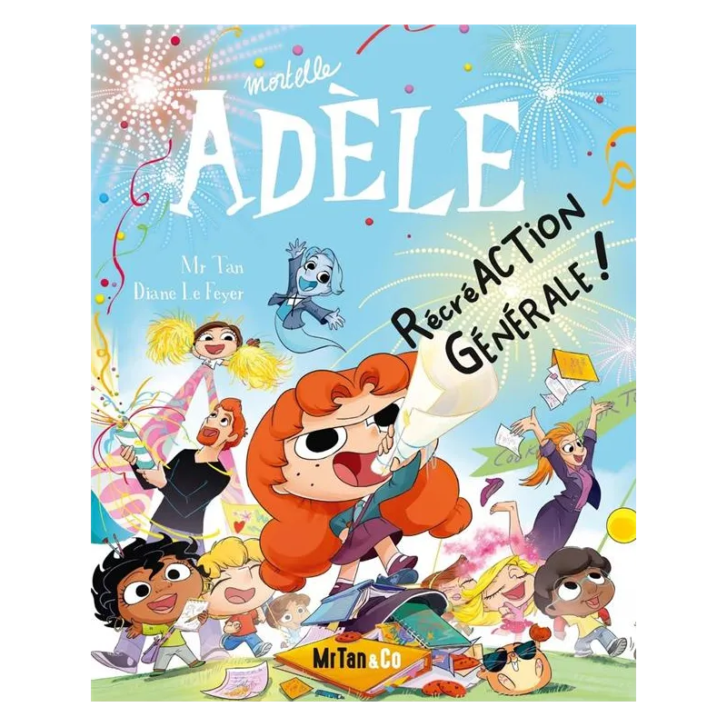 Mortelle Adèle Tome 21 : RécréAction générale ! - Mr Tan, Diane Le Feyer - Mr Tan & Co - Grand format - ravate.com librairie...
