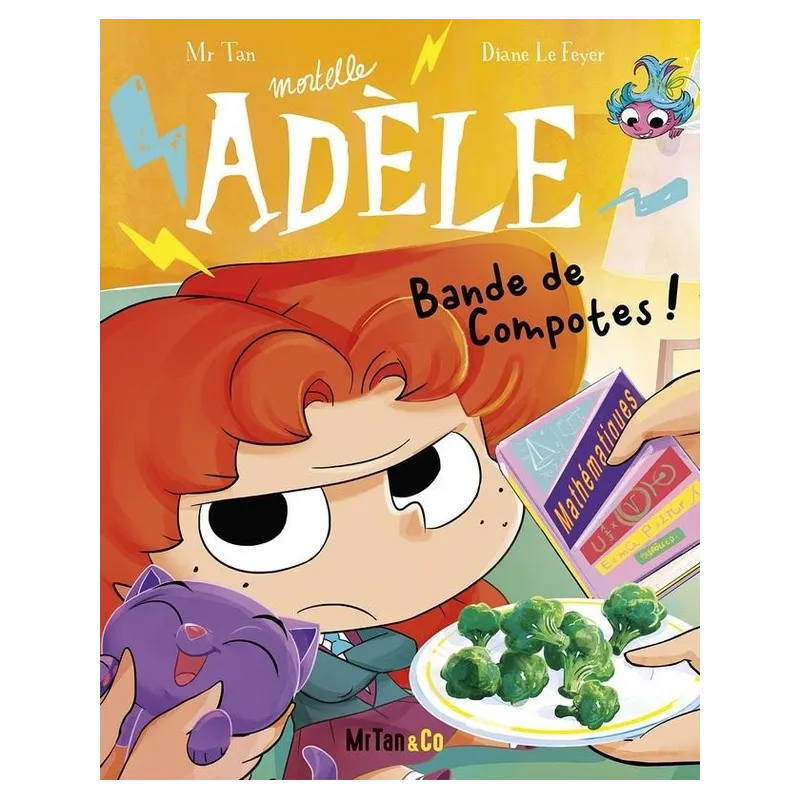 Mortelle Adèle Tome 22 : Bande de Compotes ! - Mr Tan, Diane Le Feyer - Mr Tan & Co - Grand format - ravate.com librairie...