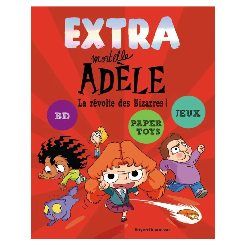 Extra Mortelle Adèle Tome 3 : la révolte des bizarres ! - Mr Tan, Diane Le Feyer, Clémence Sapin - Éditions Tourbillon -...