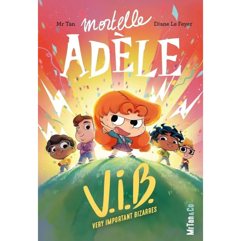 Mortelle Adèle Tome 4 : very important bizarres - Mr Tan, Diane Le Feyer - Mr Tan & Co - Grand format - ravate.com librairie...