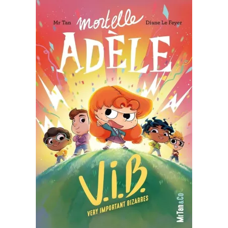 Mortelle Adèle Tome 4 : very important bizarres