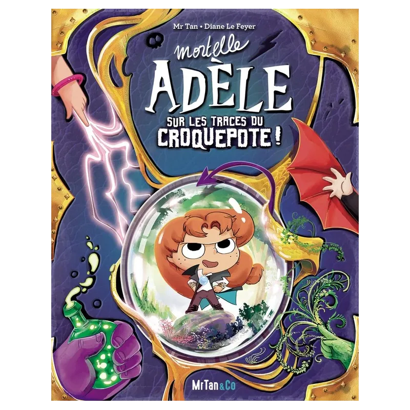 Mortelle Adèle : Sur les traces du Croquepote ! - Mr Tan, Diane Le Feyer - Mr Tan & Co - Grand format - ravate.com librairie...