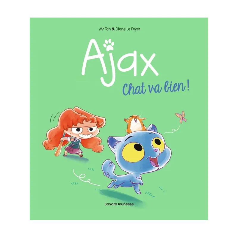 Ajax Tome 1 : chat va bien ! - Mr Tan, Diane Le Feyer - Tourbillon - Grand format - ravate.com librairie reunion