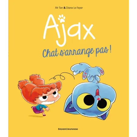 Ajax Tome 2 : chat s'arrange pas !