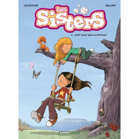 Les Sisters Tome 3 : c'est elle qu'a commencé