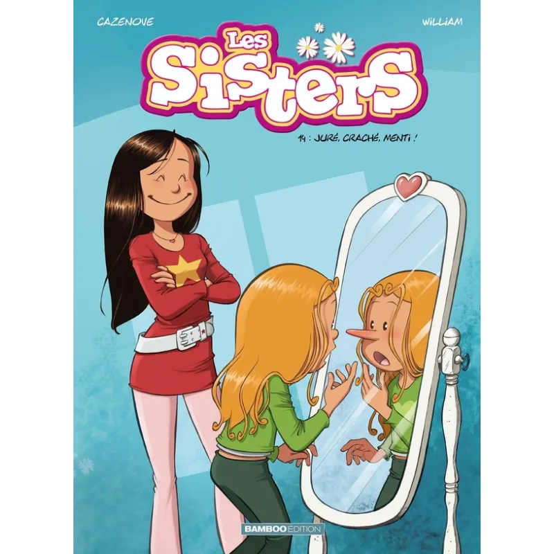 Les Sisters Tome 14 : juré, craché, menti ! - Christophe Cazenove, William - Bamboo - Grand format - ravate.com librairie...