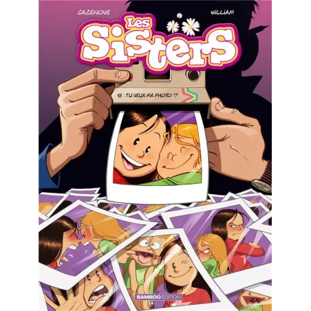 Les Sisters Tome 18 : Tu veux ma photo ?