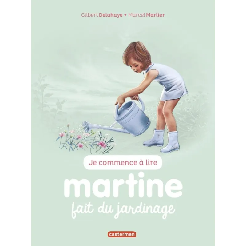 Je commence à lire avec Martine : Martine fait du jardinage - Gilbert Delahaye, Marcel Marlier - Casterman - Grand format -...