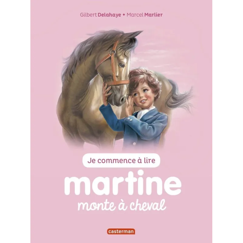 Je commence à lire avec Martine Tome 14 : Martine monte à cheval - Gilbert Delahaye, Marcel Marlier - Casterman - Grand...