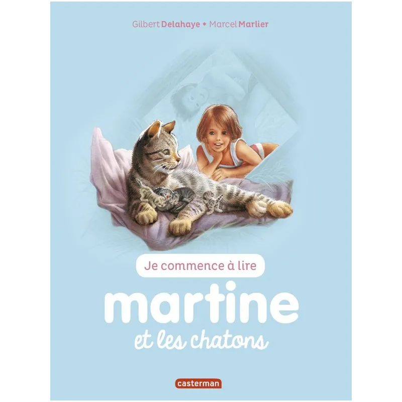 Martine et les chatons - Gilbert Delahaye, Marcel Marlier - Casterman - Grand format - ravate.com librairie reunion