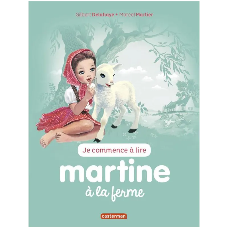 Je commence à lire avec Martine Tome 51 : Martine à la ferme - Gilbert Delahaye, Marcel Marlier - Casterman - Grand format -...