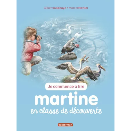Je commence à lire avec Martine : Martine en classe de découverte