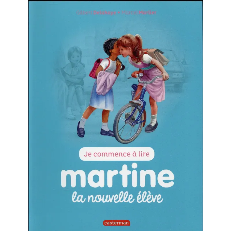 Je commence à lire avec Martine Tome 5 : la nouvelle élève - Gilbert Delahaye, Marcel Marlier - Casterman - Grand format -...
