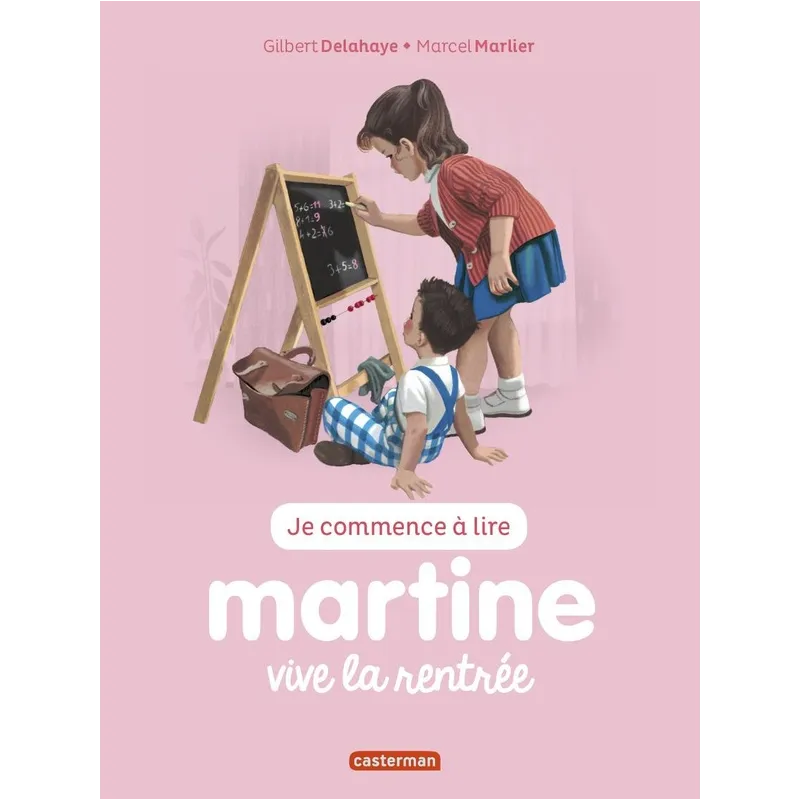 Je commence à lire avec Martine Tome 53 : vive la rentrée - Gilbert Delahaye, Marcel Marlier - Casterman - Grand format -...