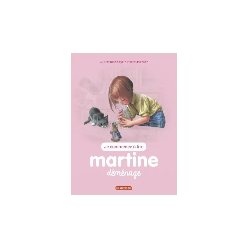 Je commence à lire avec Martine Tome 12 : Martine déménage - Gilbert Delahaye, Marcel Marlier - Casterman - Grand format -...