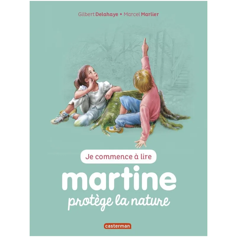 Je commence à lire avec Martine Tome 42 : Martine protège la nature - Gilbert Delahaye, Marcel Marlier - Casterman - Grand...